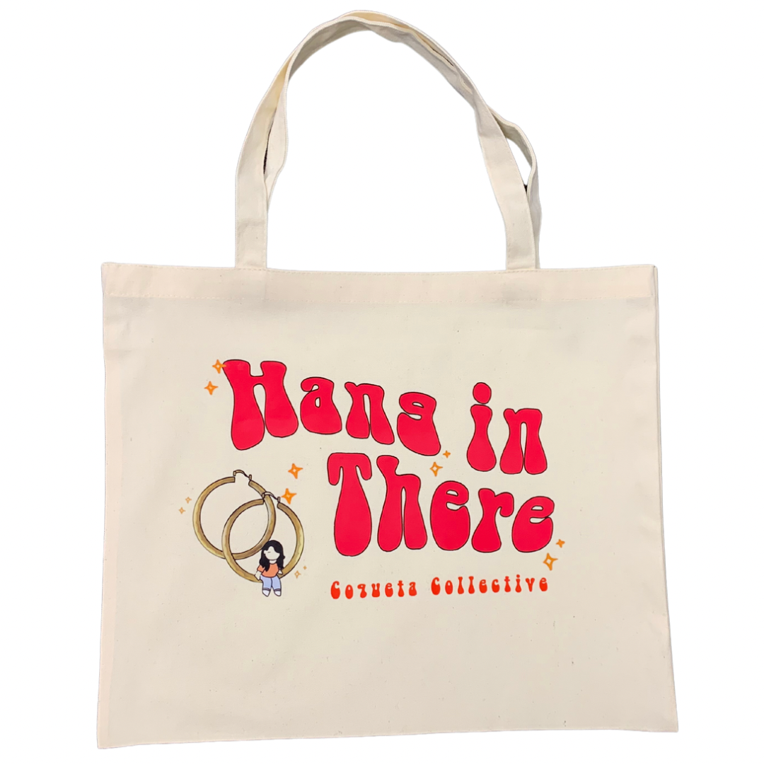 Hang in there Tote
